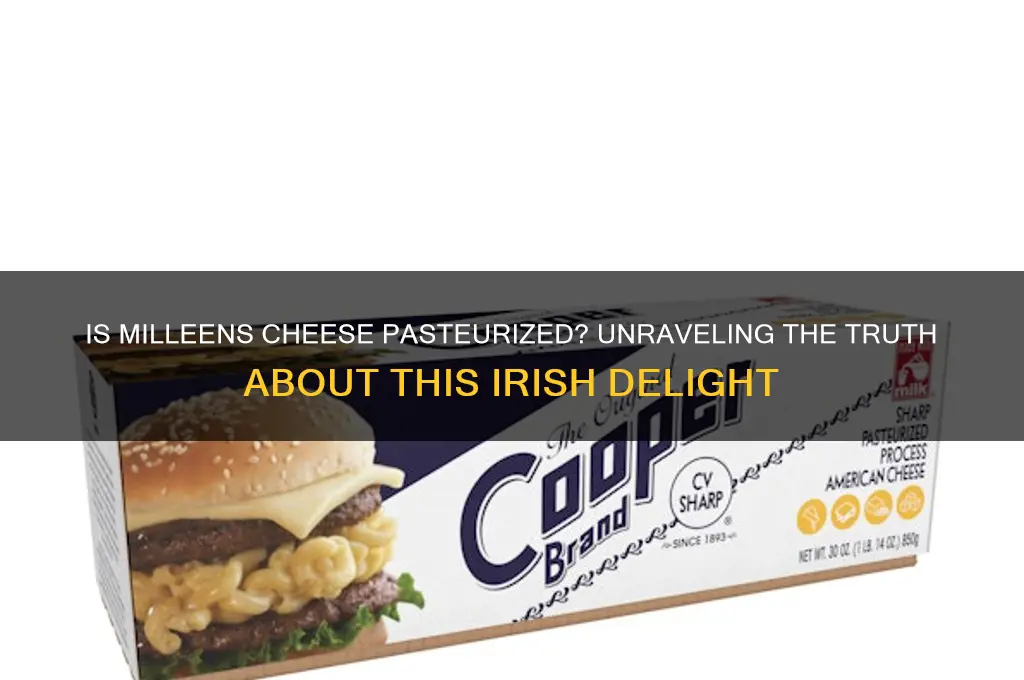 is milleens cheese pasteurized