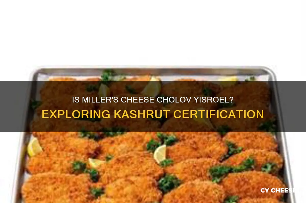 is millers cheese cholov yisroel