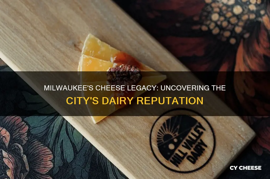 is milwaukee known for cheese