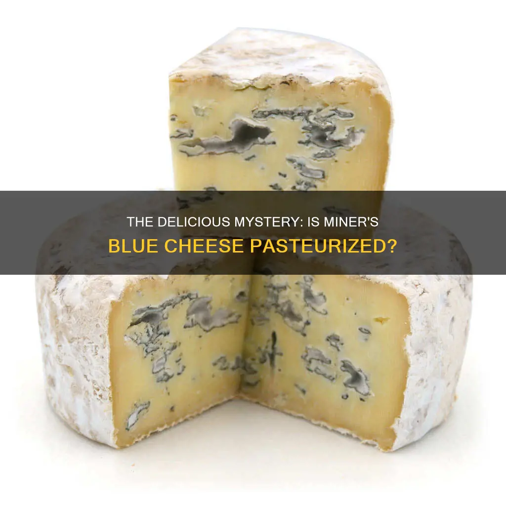 is miners blue cheese pasteurized
