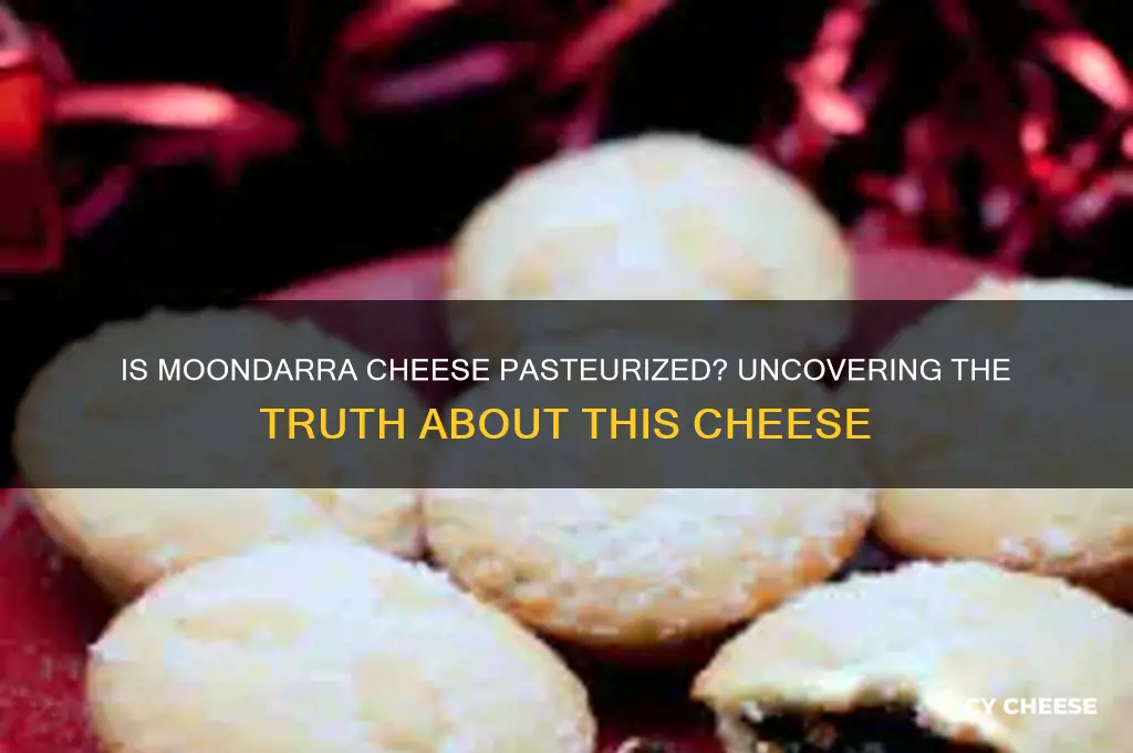 is moondarra cheese pasteurized