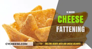 Is Nacho Cheese Fattening? Uncovering the Truth About This Cheesy Treat