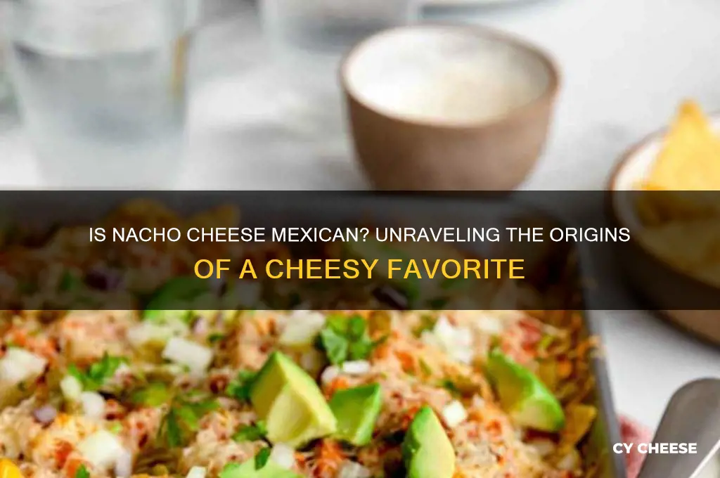 is nacho cheese mexican