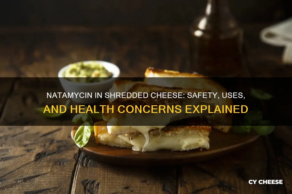 is natamycin in shredded cheese