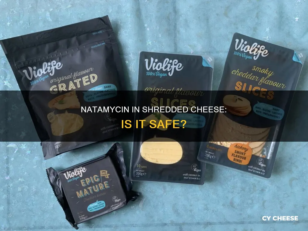 is natamycyin in shredded cheese bad for you