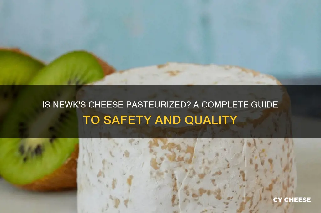 is newks cheese pasteurized