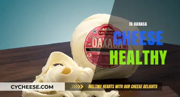 Oaxaca Cheese: Healthy or Not?
