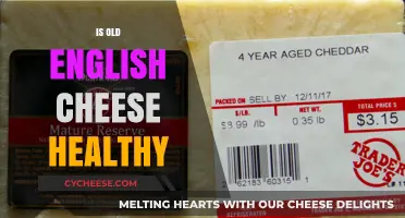 Old English Cheese: Healthy or Not?