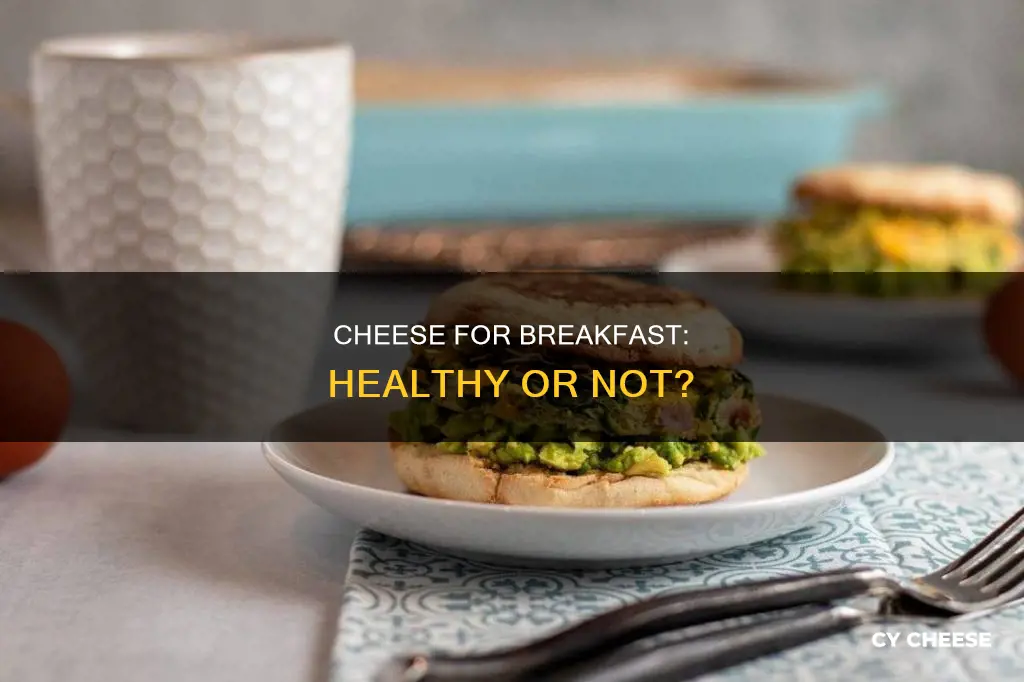 is one piece of cheese for breakfast healthy