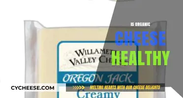 Organic Cheese: Healthy or Hype?