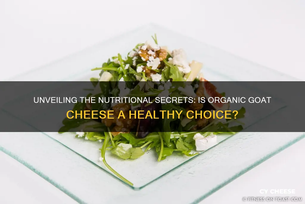 is organic goat cheese healthy