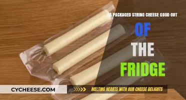 Is Packaged String Cheese Safe to Eat Unrefrigerated?