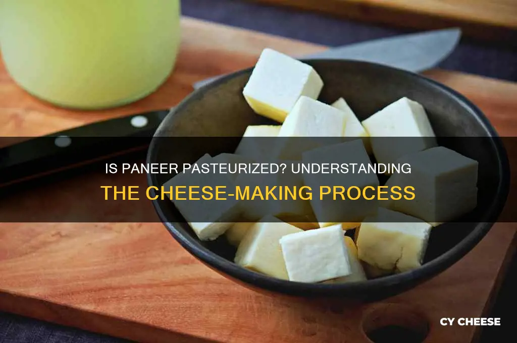 is paneer pasteurized cheese