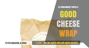 Parchment Paper for Cheese Wrapping: Pros, Cons, and Best Practices