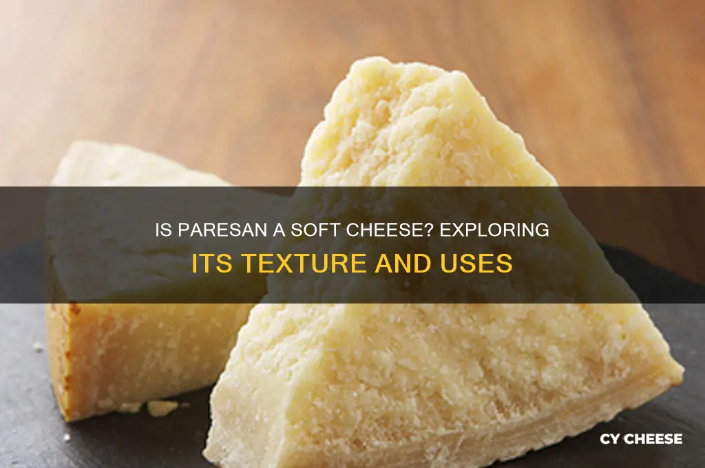 is paresan a soft cheese