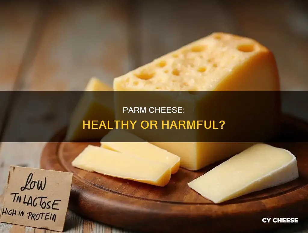 is parm cheese bad for you