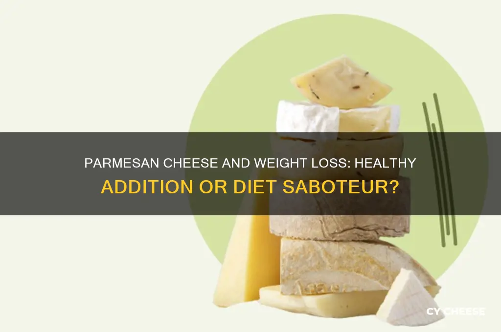 is parmesan cheese good for you when losing weight