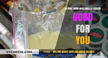 Is Part Skim Mozzarella Cheese a Healthy Choice for You?