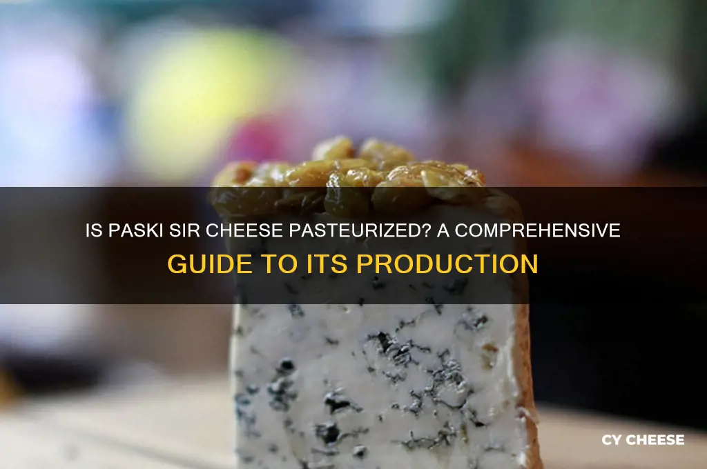 is paski sir cheese pasteurized