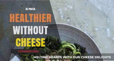 Pasta Without Cheese: A Healthier Option?