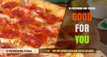 Pepperoni and Cheese: Healthy Choice or Indulgent Treat?