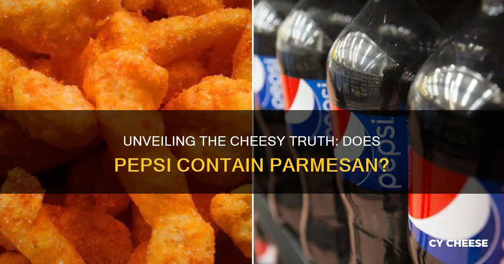 is pepsi made with parmesean cheese