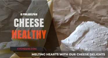 Philadelphia Cheese: Healthy or Not?