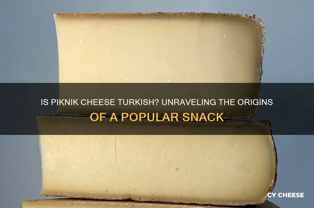 is piknik cheese turkish