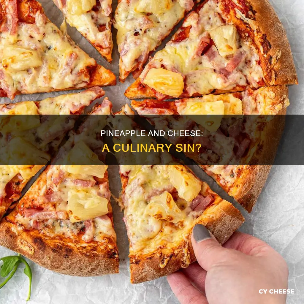is pineapple and cheese bad