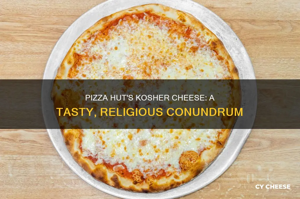 is pizza hut cheese kosher