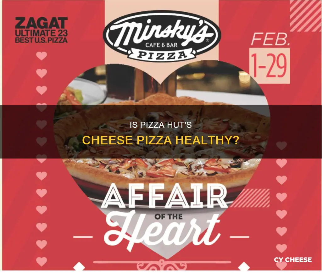 is pizza hut cheese pizza healthy