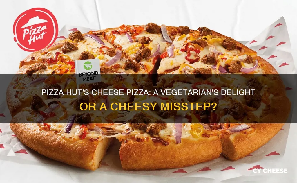 is pizza hut cheese pizza vegetarian