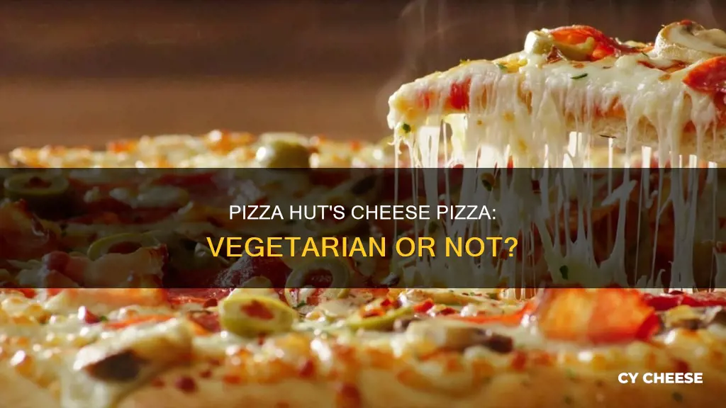 is pizza hut cheese pizza vegetarian