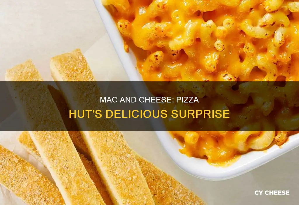 is pizza hut macaroni cheese nice