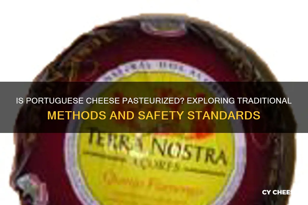 is portuguese cheese pasteurized
