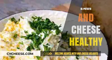 Cheese and Potato: A Healthy Snack?
