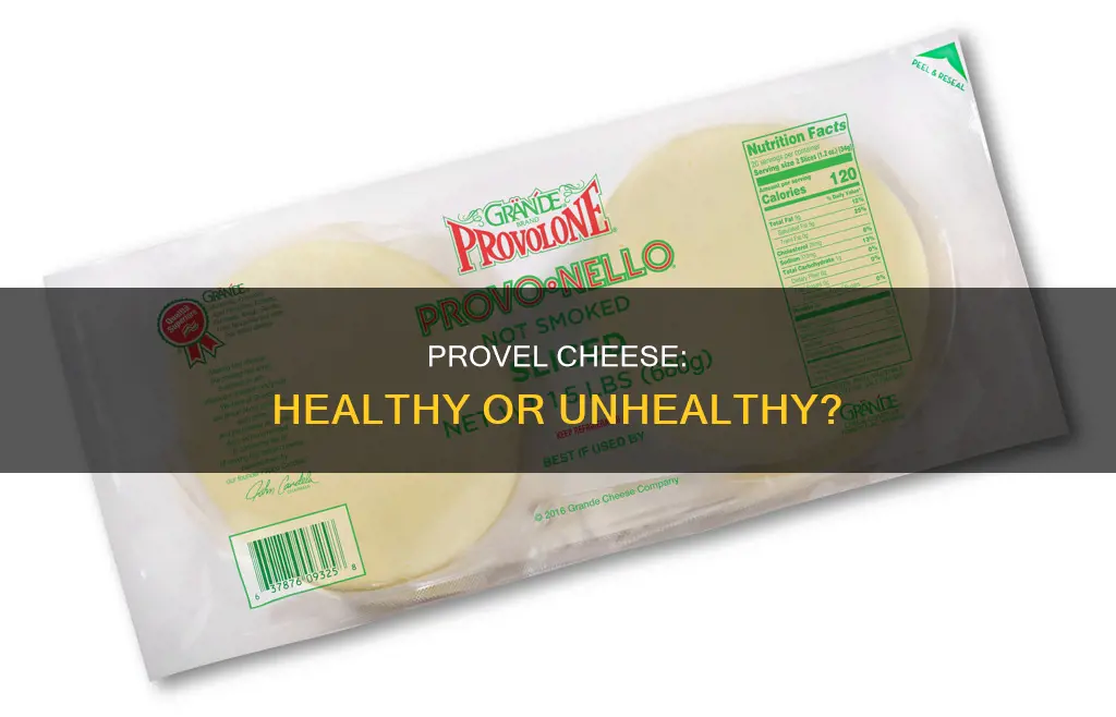 is provel cheese healthy