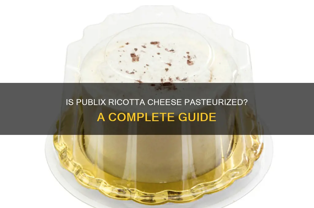 is publix ricotta cheese pasteurized