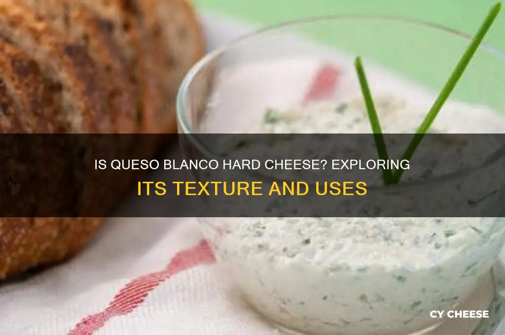 is queso blanco hard cheese