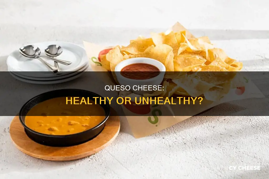 is queso cheese bad for you