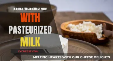 Queso Fresco: Pasteurized Milk's Role in Its Making