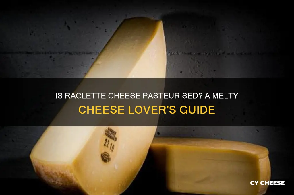 is raclette cheese pasteurised