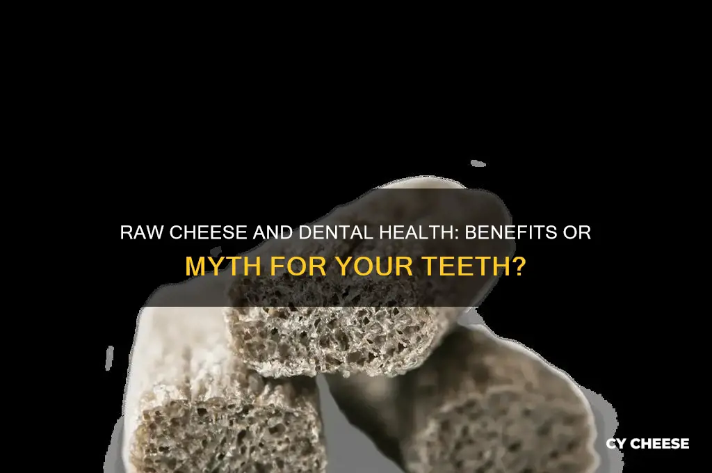 is raw cheese good for teeth