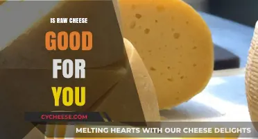 Raw Cheese Benefits: Is It a Healthy Choice for Your Diet?