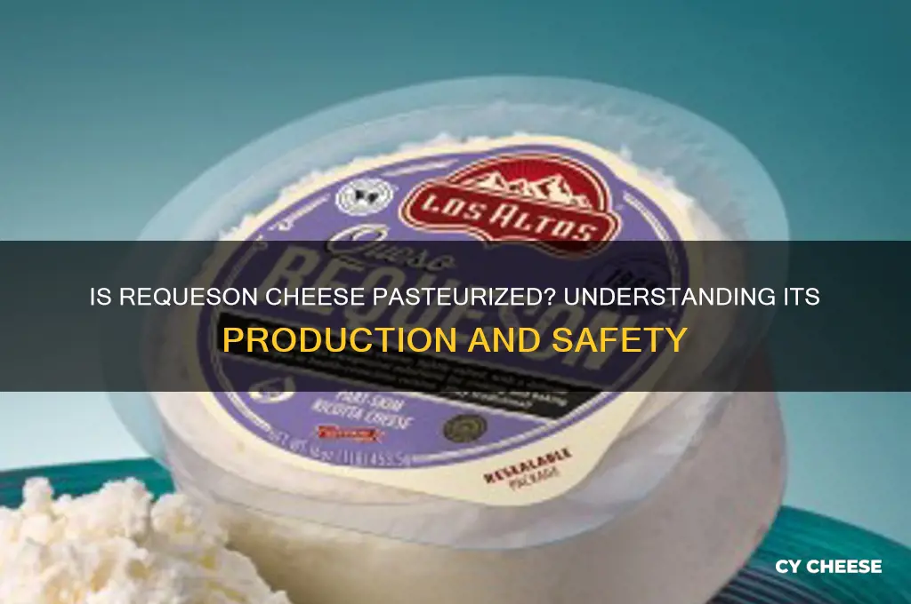 is requeson cheese pasteurized