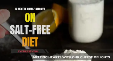 Can You Eat Ricotta Cheese on a Salt-Free Diet?