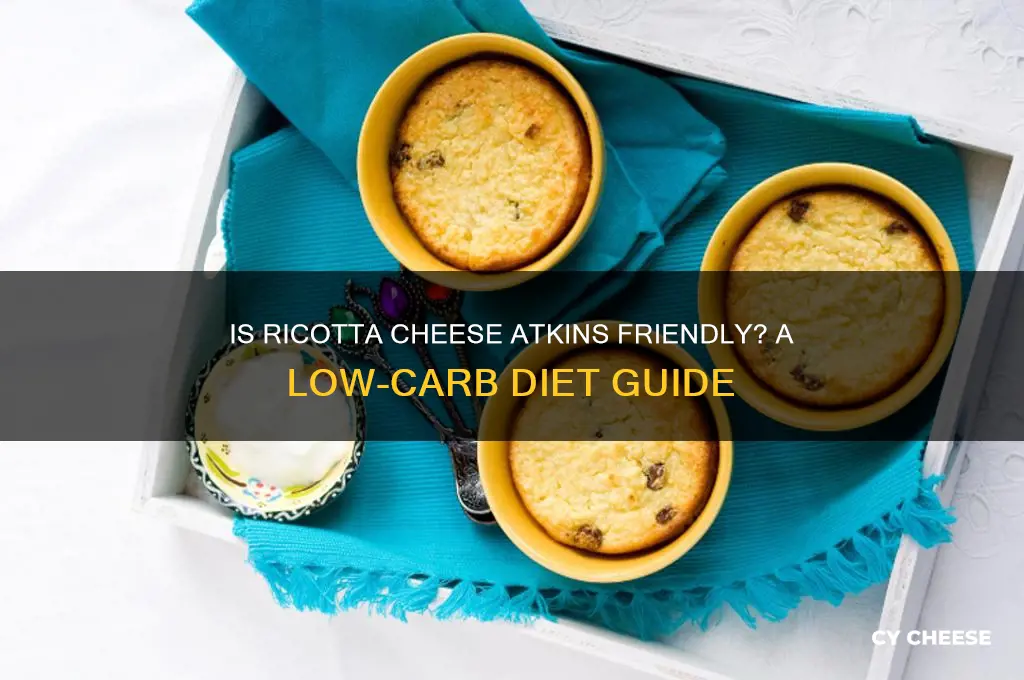 is ricotta cheese atkins friendly