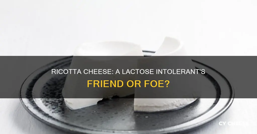 is ricotta cheese bad for lactose intolerance