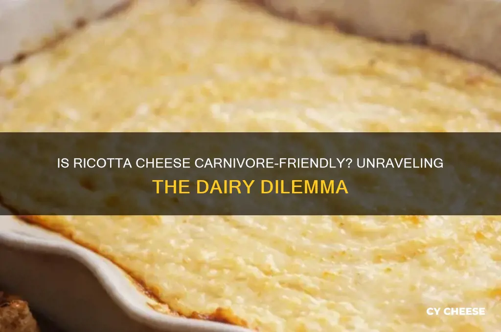 is ricotta cheese carnivore