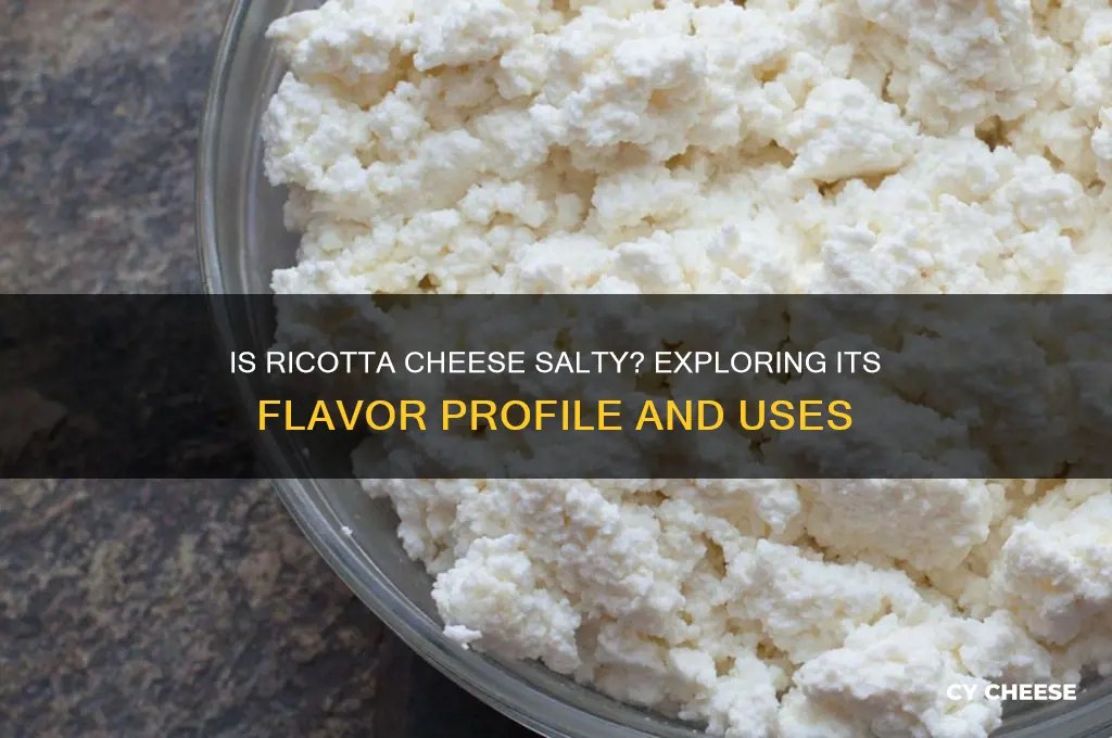 is ricotta cheese salty